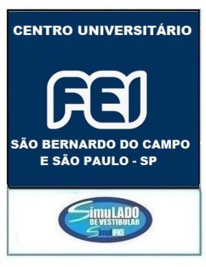 FEI - SÃO BERNARDO DO CAMPO E SÃO PAULO (SP)