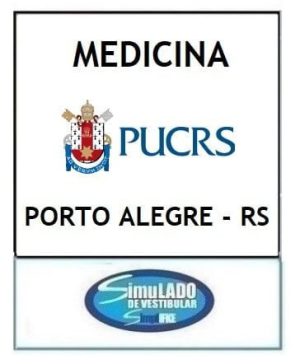 PUC - PORTO ALEGRE - RS ( MEDICINA)