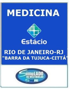 ESTÁCIO - MEDICINA (RIO DE JANEIRO - CAMPUS CITTÀ - BARRA DA TIJUCA - RJ)