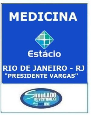 ESTÁCIO - MEDICINA (RIO DE JANEIRO - CAMPUS PRESIDENTE VARGAS - RJ)