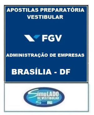 FGV - BRASÍLIA - DF - ADMINISTRAÇÃO DE EMPRESAS