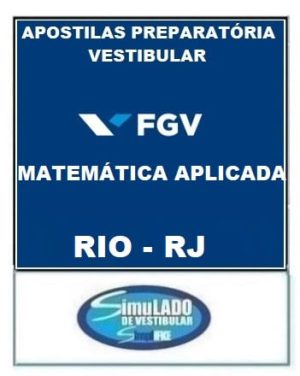 FGV - MATEMÁTICA APLICADA (RIO-RJ)