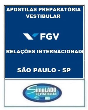 FGV - SÃO PAULO - RELAÇÕES INTERNACIONAIS (RI)