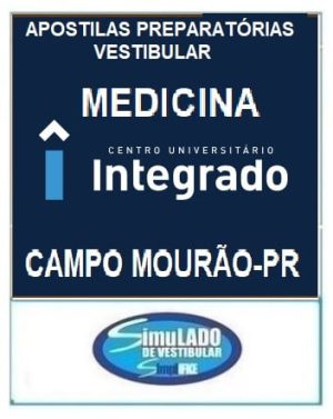 CENTRO UNIVERSITÁRIO INTEGRADO - MEDICINA (CAMPO MOURÃO - PR)