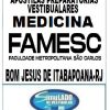 KIT APOSTILAS PREPARATÓRIAS PARA O VESTIBULAR DA "FAMESC MEDICINA BOM JESUS DE ITABAPOANA-RJ 2025-1."!!! 