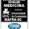 KIT REVISÃO VESTIBULAR "UNC MEDICINA MAFRA-SC 2025-1"!!! SÃO 40 PROVAS DA "UNC MEDICINA MAFRA-SC BANCA ACAFE DE 2012-1 ATÉ 2024-2", COM GABARITOS PARA VOCÊ TREINAR E PRATICAR SEUS CONHECIMENTOS!!! E MAIS, 1 APOSTILA DE FICHAS  RESUMOS COM TODA TEORIA RESUMIDA EM FLASCARDS !!! OBS: MATERIAL DIGITAL EM PDF (PODE SER TOTALMENTE IMPRESSO)!!! KIT UNC MEDICINA MAFRA-SC BANCA ACAFE 2025-1.!!!
