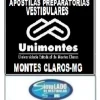 KIT 119 APOSTILAS PREPARATÓRIAS PARA O VESTIBULAR DA "UNIMONTES MONTES CLAROS-MG" !!! SÃO MAIS DE 90 MIL EXERCÍCIOS PARA VOCÊ TREINAR EM APOSTILAS COMPLETAS COM TEORIA APROFUNDADA, FICHAS RESUMOS E EXERCÍCIOS COM RESOLUÇÕES E GABARITOS!!! E TAMBÉM, 10 PROVAS DA "UNIMONTES MONTES CLAROS-MG DE 2009-2 ATÉ 2024-2",COM GABARITOS PARA VOCÊ TREINAR E PRATICAR SEUS CONHECIMENTOS!!! E MAIS, 5  APOSTILAS BÔNUS DO "ENEM" COM 7 MIL EXERCÍCIOS, COM GABARITOS E RESOLUÇÕES !!!E, 1450 LINKS DE VÍDEO AULAS SELECIONADAS COM 10 A 15 MINUTOS DE DURAÇÃO!!! OBS: MATERIAL DIGITAL EM PDF (PODE SER TOTALMENTE IMPRESSO)!!! KIT UNIMONTES-MG.!!!