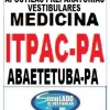 KIT 135 APOSTILAS PREPARATÓRIAS PARA O VESTIBULAR DA "ITPAC MEDICINA ABAETETUBA-PA 2025-1"!!!SÃO MAIS DE 126 MIL EXERCÍCIOS PARA VOCÊ TREINAR EM APOSTILAS COMPLETAS COM TEORIA  APROFUNDADA, FICHAS RESUMOS E EXERCÍCIOS COM RESOLUÇÕES E GABARITOS!!! E TAMBÉM, 13 PROVAS DA "BANCA AFYA MEDICINA ABAETETUBA-PA", COM RESOLUÇÕES E COMENTÁRIOS DE TODAS AS QUESTÕES, PARA VOCÊ TREINAR E PRATICAR SEUS CONHECIMENTOS!!! E MAIS, 5 APOSTILAS BÔNUS DO ENEM COM 7 MIL EXERCÍCIOS, COM GABARITOS E RESOLUÇÕES !!! OBS: MATERIAL DIGITAL EM PDF (PODE SER TOTALMENTE IMPRESSO)!!! KIT ITPAC MEDICINA ABAETETUBA-PA 2025-1.!!!