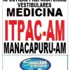 KIT 135 APOSTILAS PREPARATÓRIAS PARA O VESTIBULAR DA "ITPAC MEDICINA MANACAPURU-AM 2025-1"!!!SÃO MAIS DE 126 MIL EXERCÍCIOS PARA VOCÊ TREINAR EM APOSTILAS COMPLETAS COM TEORIA  APROFUNDADA, FICHAS RESUMOS E EXERCÍCIOS COM RESOLUÇÕES E GABARITOS!!! E TAMBÉM, 13 PROVAS DA "BANCA AFYA MEDICINA MANACAPURU-AM", COM RESOLUÇÕES E COMENTÁRIOS DE TODAS AS QUESTÕES, PARA VOCÊ TREINAR E PRATICAR SEUS CONHECIMENTOS!!! E MAIS, 5 APOSTILAS BÔNUS DO ENEM COM 7 MIL EXERCÍCIOS, COM GABARITOS E RESOLUÇÕES !!! OBS: MATERIAL DIGITAL EM PDF (PODE SER TOTALMENTE IMPRESSO)!!! KIT ITPAC MEDICINA MANACAPURU-AM 2025-1.!!!