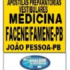 KIT 135 APOSTILAS PREPARATÓRIAS PARA O VESTIBULAR DA “FACENE FAMENE MEDICINA JOÃO PESSOA-PB 2025-2”!!! SÃO MAIS DE 126 MIL EXERCÍCIOS PARA VOCÊ TREINAR,  EM APOSTILAS COMPLETAS, COM TEORIA APROFUNDADA, FICHAS RESUMOS E EXERCÍCIOS COM RESOLUÇÕES E GABARITOS!!! E TAMBÉM, 5 APOSTILAS BÔNUS DO “ENEM” COM 7 MIL EXERCÍCIOS, COM GABARITOS E RESOLUÇÕES!!! E, 1450 LINKS DE VÍDEO AULAS SELECIONADAS COM 10 A 15 MINUTOS DE DURAÇÃO (COM TODOS OS CONTEÚDOS E MATÉRIAS)!!! OBS: MATERIAL DIGITAL EM PDF (PODE SER TOTALMENTE IMPRESSO)!!! KIT FACENE FAMENE MEDICINA JOÃO PESSOA-PB.!!!