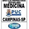 KIT 135 APOSTILAS PREPARATÓRIAS PARA O VESTIBULAR DA "PUC CAMPINAS MEDICINA-SP"!!! SÃO MAIS DE 126 MIL EXERCÍCIOS PARA VOCÊ TREINAR EM APOSTILAS COMPLETAS COM TEORIA APROFUNDADA, FICHAS RESUMOS E EXERCÍCIOS COM RESOLUÇÕES E GABARITOS!!! E TAMBÉM, 8 PROVAS DA "PUC CAMPINAS MEDICINA-SP DE 2018 ATÉ 2025", COM RESOLUÇÕES E COMENTÁRIOS DE TODAS AS QUESTÕES!!! E MAIS, 24 PROVAS DA “PUC CAMPINA-SP DE 2002 ATÉ 2025”, COM  GABARITOS PARA VOCÊ APROFUNDAR SUA PREPARAÇÃO!!! E MAIS AINDA, 5 APOSTILAS BÔNUS DO "ENEM" COM 7 MIL EXERCÍCIOS, COM GABARITOS E RESOLUÇÕES !!!E, 1450 LINKS DE VÍDEO AULAS SELECIONADAS COM 10 A 15 MINUTOS DE DURAÇÃO!!! OBS: MATERIAL DIGITAL EM PDF (PODE SER TOTALMENTE IMPRESSO)!!! KIT PUC CAMPINAS MEDICINA -SP.!!!