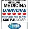 KIT 135 APOSTILAS PREPARATÓRIAS PARA O VESTIBULAR DA "UNINOVE MEDICINA SÃO PAULO-SP 2025-2"!!!SÃO MAIS DE 126 MIL EXERCÍCIOS PARA VOCÊ TREINAR EM APOSTILAS COMPLETAS COM TEORIA APROFUNDADA, FICHAS RESUMOS E EXERCÍCIOS COM RESOLUÇÕES E GABARITOS!!! E TAMBÉM, 10 PROVAS DA "UNINOVE MEDICINA BANCA VUNESP DE 2013-2 ATÉ 2022-1", COM GABARITOS PARA VOCÊ TREINAR E PRATICAR SEUS CONHECIMENTOS!!! E TAMBÉM, 5 APOSTILAS BÔNUS DO "ENEM" COM 7 MIL EXERCÍCIOS, COM GABARITOS E RESOLUÇÕES !!! E, 1450 LINKS DE VÍDEO AULAS SELECIONADAS COM 10 A 15 MINUTOS DE DURAÇÃO (COM TODOS OS CONTEÚDOS E MATÉRIAS)!!! OBS: MATERIAL DIGITAL EM PDF (PODE SER TOTALMENTE IMPRESSO)!!! KIT UNINOVE MEDICINA SÃO PAULO (VERGUEIRO)-SP.!!!