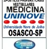 KIT 135 APOSTILAS PREPARATÓRIAS PARA O VESTIBULAR DA "UNINOVE MEDICINA OSASCO-SP 2025-2"!!!SÃO MAIS DE 126 MIL EXERCÍCIOS PARA VOCÊ TREINAR EM APOSTILAS COMPLETAS COM TEORIA APROFUNDADA, FICHAS RESUMOS E EXERCÍCIOS COM RESOLUÇÕES E GABARITOS!!! E TAMBÉM, 10 PROVAS DA "UNINOVE MEDICINA BANCA VUNESP DE 2013-2 ATÉ 2022-1", COM GABARITOS PARA VOCÊ TREINAR E PRATICAR SEUS CONHECIMENTOS!!! E TAMBÉM, 5 APOSTILAS BÔNUS DO "ENEM" COM 7 MIL EXERCÍCIOS, COM GABARITOS E RESOLUÇÕES !!! E, 1450 LINKS DE VÍDEO AULAS SELECIONADAS COM 10 A 15 MINUTOS DE DURAÇÃO (COM TODOS OS CONTEÚDOS E MATÉRIAS)!!! OBS: MATERIAL DIGITAL EM PDF (PODE SER TOTALMENTE IMPRESSO)!!! KIT UNINOVE MEDICINA OSASCO-SP.!!!