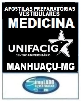 KIT 135 APOSTILAS PREPARATÓRIAS PARA O VESTIBULAR DA "UNIFACIG MEDICINA MANHUAÇU-MG 2025-2" !!!SÃO MAIS DE 126 MIL EXERCÍCIOS PARA VOCÊ TREINAR EM APOSTILAS COMPLETAS,  COM TEORIA APROFUNDADA, FICHAS RESUMOS E EXERCÍCIOS COM RESOLUÇÕES E GABARITOS!!! E TAMBÉM, 2 PROVAS "UNIFACIG MEDICINA MANHUAÇU-MG BANCA CONSULPLAN DE 2024 ATÉ 2025”, COM GABARITOS PARA VOCÊ TREINAR E PRATICAR SEUS CONHECIMENTOS!!! E MAIS, 5 APOSTILAS BÔNUS DO “ENEM” COM 7 MIL EXERCÍCIOS, COM GABARITOS E RESOLUÇÕES !!! E, 1450 LINKS DE VIDEOAULAS SELECIONADAS COM 10 A 15 MINUTOS DE DURAÇÃO (COM TODOS OS CONTEÚDOS E MATÉRIAS) !!! OBS: MATERIAL DIGITAL EM PDF (PODE SER TOTALMENTE IMPRESSO) !!! KIT UNIFACIG MEDICINA MANHUAÇU-MG 2025-2.!!!