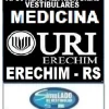 KIT 135 APOSTILAS PREPARATÓRIAS PARA O VESTIBULAR DA "URI MEDICINA ERECHIM-RS 2025-2" !!!SÃO MAIS DE 126 MIL EXERCÍCIOS PARA VOCÊ TREINAR EM APOSTILAS COMPLETAS,  COM TEORIA APROFUNDADA, FICHAS RESUMOS E EXERCÍCIOS COM RESOLUÇÕES E GABARITOS!!! E TAMBÉM, 1 PROVA "URI MEDICINA ERECHIM-RS DE 2023-1”, COM GABARITOS PARA VOCÊ TREINAR E PRATICAR SEUS CONHECIMENTOS!!! E MAIS, 5 APOSTILAS BÔNUS DO “ENEM” COM 7 MIL EXERCÍCIOS, COM GABARITOS E RESOLUÇÕES !!! E, 1450 LINKS DE VIDEOAULAS SELECIONADAS COM 10 A 15 MINUTOS DE DURAÇÃO (COM TODOS OS CONTEÚDOS E MATÉRIAS) !!! OBS: MATERIAL DIGITAL EM PDF (PODE SER TOTALMENTE IMPRESSO) !!! KIT URI ERECHIM-RS 2025-2.!!!  