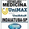 KIT 135 APOSTILAS PREPARATÓRIAS PARA O VESTIBULAR DA "UNIMAX MEDICINA INDAIATUBA-SP 2026"!!! SÃO MAIS DE 126 MIL EXERCÍCIOS PARA VOCÊ TREINAR EM APOSTILAS COMPLETAS COM TEORIA APROFUNDADA, FICHAS RESUMOS E EXERCÍCIOS COM RESOLUÇÕES E GABARITOS!!! E TAMBÉM,5 APOSTILAS BÔNUS DO "ENEM" COM 7 MIL EXERCÍCIOS, COM GABARITOS E RESOLUÇÕES !!! E, 1450 LINKS DE VÍDEO AULAS SELECIONADAS COM 10 A 15 MINUTOS DE DURAÇÃO (COM TODOS OS CONTEÚDOS E MATÉRIAS)!!! OBS: MATERIAL DIGITAL EM PDF (PODE SER TOTALMENTE IMPRESSO)!!! OBS: MATERIAL DIGITAL EM PDF (PODE SER TOTALMENTE IMPRESSO)!!! KIT UNIMAX MEDICINA INDAIATUBA-SP 2026.!!!