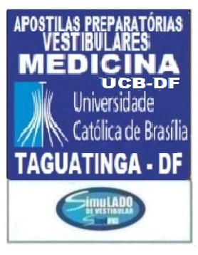 KIT 135 APOSTILAS PREPARATÓRIAS PARA O VESTIBULAR "UCB MEDICINA TAGUATINGA-DF 2026-2"! SÃO MAIS DE 126 MIL QUESTÕES (TESTES E DISCURSIAS), PARA VOCÊ TREINAR EM APOSTILAS COMPLETAS,COM TEORIA APROFUNDADA, FICHAS DE RESUMO E EXERCÍCIOS COM GABARITO E RESOLUÇÕES! E INCLUI TAMBÉM, 11 PROVAS "UCB MEDICINA TAGUATINGA-DF DE 2014-2 ATÉ 2023-2”, COM GABARITOS, PARA VOCÊ TREINAR E PRATICAR SEUS CONHECIMENTOS ! E ALÉM DISSO, 4 APOSTILAS BÔNUS DO “ENEM”, COM 2 MIL QUESTÕES (TESTES), COM GABARITOS E RESOLUÇÕES.! E, POR FIM, 1.450 LINKS DE VIDEOAULAS SELECIONADAS, COM DURAÇÃO DE 10 A 15 MINUTOS, ABRANGENDO TODOS OS CONTEÚDOS E MATÉRIAS!!! OBSERVAÇÃO: MATERIAL DIGITAL EM PDF (PODE SER TOTALMENTE IMPRESSO)! KIT UCB MEDICINA TAGUATINGA-DF 2026-2.!