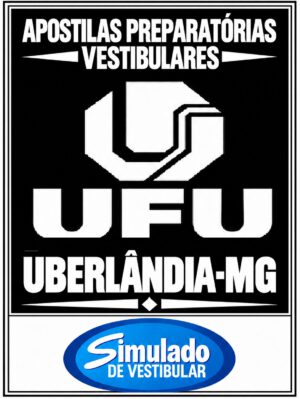 KIT 119 APOSTILAS PREPARATÓRIAS PARA O VESTIBULAR "UFU-MG 2027-2" ! SÃO MAIS DE 90 MIL QUESTÕES (TESTES E DISCURSIVAS), PARA VOCÊ TREINAR EM APOSTILAS COMPLETAS COM TEORIA APROFUNDADA, FICHAS RESUMOS E EXERCÍCIOS COM GABARITOS E RESOLUÇÕES! E INCLUI TAMBÉM, 21 PROVAS “UFU-MG DE 2008-2 ATÉ 2026-2”, COM GABARITOS 1ª FASE (TESTES) E RESOLUÇÕES 2ª FASE (DISCURSIVAS), PARA VOCÊ TREINAR E PRATICAR SEUS CONHECIMENTOS.! E MAIS, 4 APOSTILAS BÔNUS DO ENEM, COM 2 MIL QUESTÕES (EXERCICIOS TESTES), COM GABARITOS E RESOLUÇÕES! OBS:MATERIAL DIGITAL EM PDF! KIT UFU-MG 2027-2.!