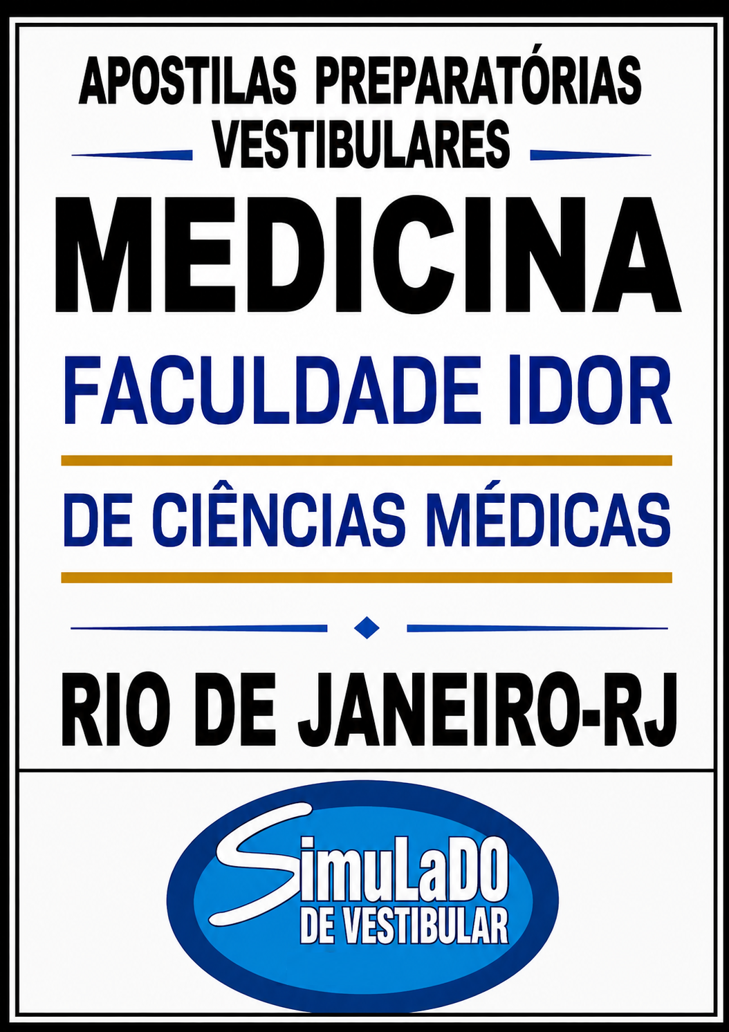 Poster publicitário de apostilas preparatórias para vestibular de medicina da Faculdade IDOR de Ciências Médicas, Rio de Janeiro—RJ, com o logo azul de Simulado de Vestibular.