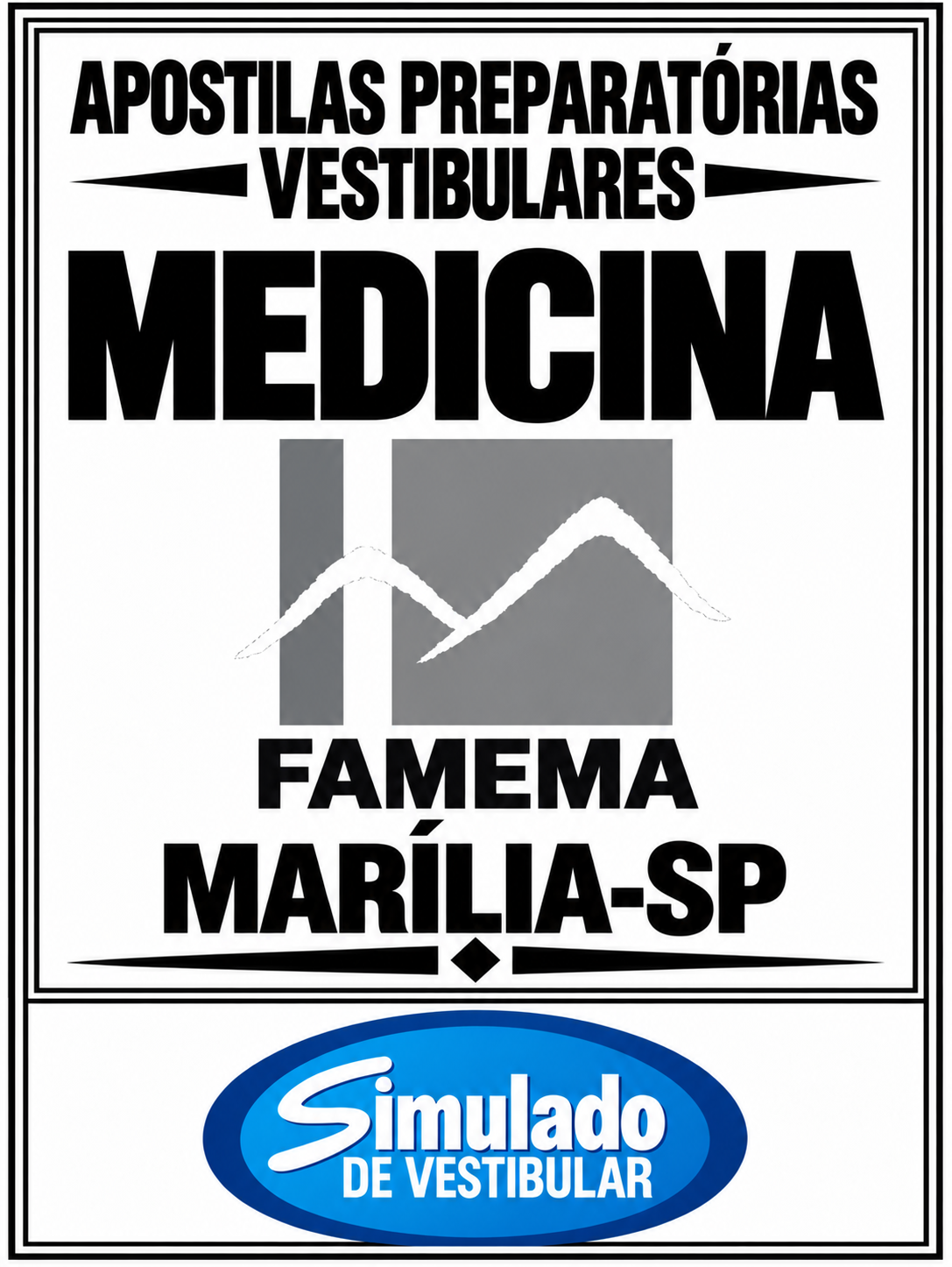 KIT 119 APOSTILAS PREPARATÓRIAS PARA O VESTIBULAR "FAMEMA MEDICINA MARÍLIA-SP 2027" ! SÃO MAIS DE 90 MIL QUESTÕES (TESTES E DISCURSIVAS), PARA VOCÊ TREINAR EM APOSTILAS COMPLETAS COM TEORIA APROFUNDADA, FICHAS RESUMOS E EXERCÍCIOS COM GABARITOS E RESOLUÇÕES! E TAMBÉM, 11 PROVAS "FAMEMA MEDICINA MARÍLIA-SP BANCA VUNESP DE 2016 ATÉ 2026", COM RESOLUÇÕES DE TODAS AS QUESTÕES (TESTES E DISCURSIVAS), PARA VOÊ TREINAR E PRATICAR SEUS CONHECIMENTOS! E MAIS, 4 APOSTILAS BÔNUS DO ENEM, COM 2 MIL QUESTÕES (EXERCÍCIOS TESTES), COM GABARITOS E RESOLUÇÕES! OBS: MATERIAL DIGITAL EM PDF ! KIT FAMEMA MEDICINA MARÍLIA-SP 2027.!