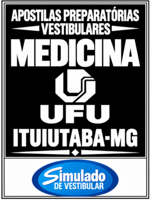 KIT REVISÃO VESTIBULAR “UFU MEDICINA ITUIUTABA-MG 2027-2”! SÃO 23 APOSTILAS DE REVISÃO FINAL, COM TEORIA RESUMIDA E MAIS DE 20 MIL QUESTÕES (TESTES E DISCURSIVAS), COM GABARITOS E RESOLUÇÕES! E TAMBÉM,21 PROVAS “UFU MEDICINA UBERLÂNDIA-MG DE 2008-2 ATÉ 2026-2”, COM  GABARITOS 1ª FASE (TESTES) E  RESOLUÇÕES 2ª FASE (DISCURSIVAS), PARA VOCÊ TREINAR E PRATICAR SEUS CONHECIMENTOS.! E MAIS: 1 APOSTILA DE FICHAS-RESUMO (EM FRASHCARDS)! OBS.: MATERIAL DIGITAL EM PDF! KIT UFU MEDICINA ITUIUTABA-MG 2027-2.!