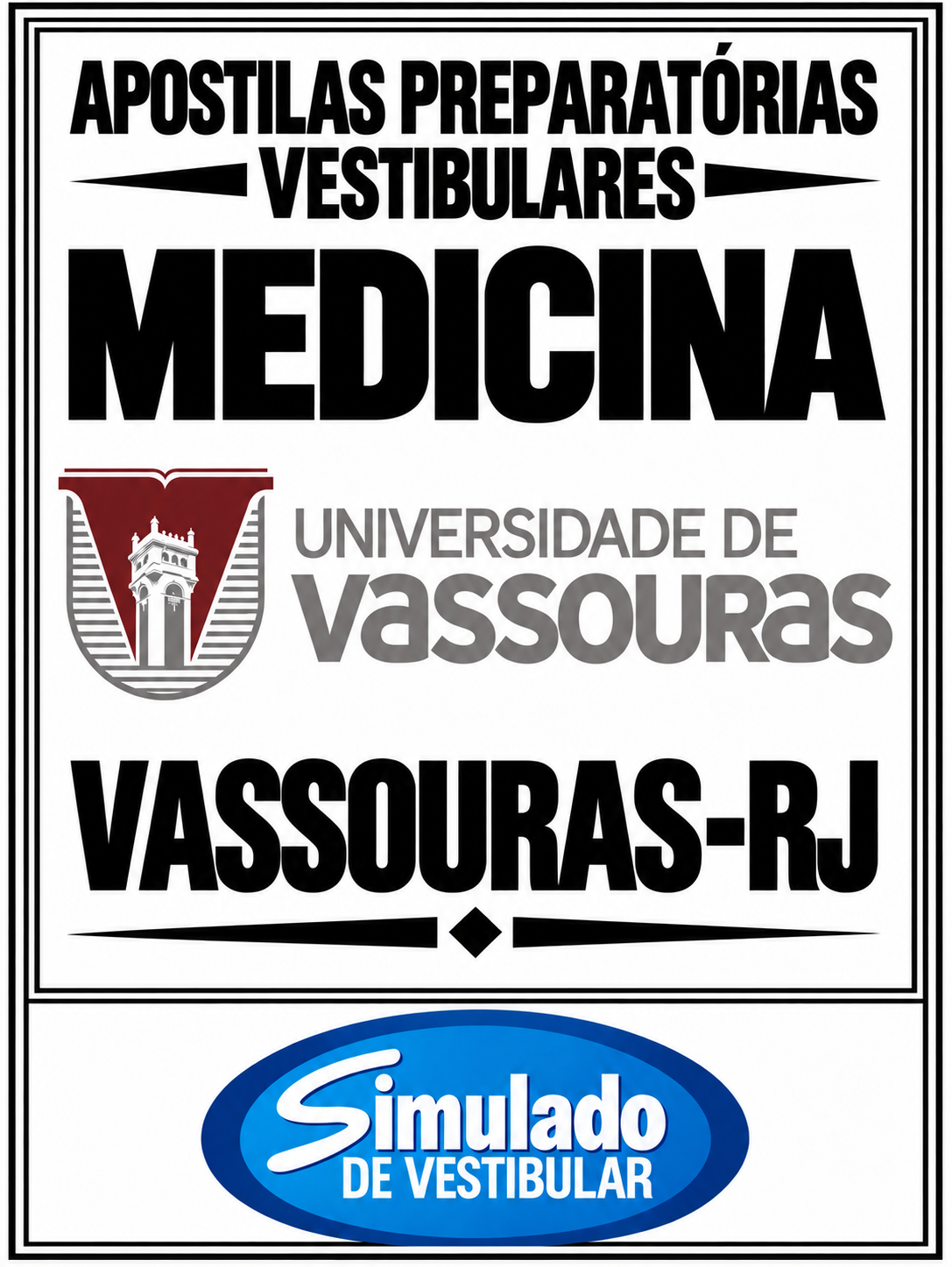 KIT REVISÃO VESTIBULAR "UNIVASSOURAS MEDICINA VASSOURAS-RJ 2027! SÃO 23 APOSTILAS DE REVISÃO FINAL, COM TEORIA RESUMIDA E MAIS DE 20 MIL QUESTÕES (TESTES E DISCURSIVAS), COM GABARITOS E RESOLUÇÕES! E TAMBÉM, 23 PROVAS "UNIVASSOURAS MEDICINA VASSOURAS-RJ DE 2013-1 ATÉ 2026-12",COM GABARITOS, PARA VOCÊ TREINAR E PRATICAR SEUS CONHECIMENTOS! E MAIS: 1 APOSTILA DE FICHAS-RESUMO (FLASHCARDS)! OBS.: MATERIAL DIGITAL EM PDF.! KIT UNIVASSOURAS MEDICINA VASSOURAS-RJ 2027.!