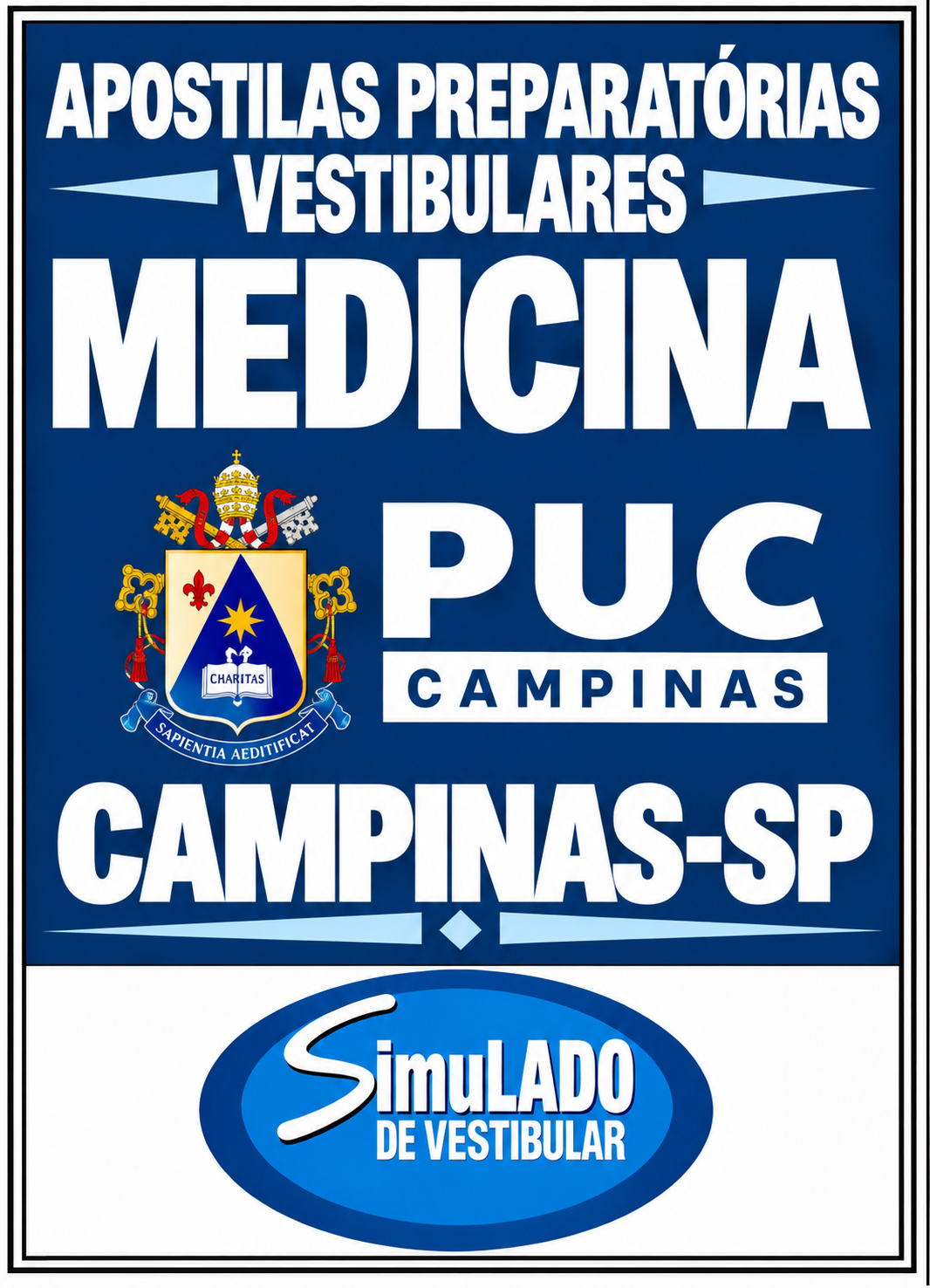 KIT 135 APOSTILAS VESTIBULAR "PUC CAMPINAS MEDICINA CAMPINAS-SP 2027”! SÃO MAIS DE 126 MIL QUESTÕES (TESTES E DISCURSIVAS), PARA VOCÊ TREINAR EM APOSTILAS COMPLETAS COM TEORIA APROFUNDADA, FICHAS RESUMO E EXERCÍCIOS COM GABARITOS E RESOLUÇÕES! E INCLUI TAMBÉM, 9 PROVAS DA “PUC CAMPINAS MEDICINA-SP DE 2018 ATÉ 2026”, COM RESOLUÇÕES E COMENTÁRIOS DE TODAS AS QUESTÕES! E MAIS, 25 PROVAS DA “PUC CAMPINA-SP DE 2002 ATÉ 2026”, COM GABARITOS PARA VOCÊ APROFUNDAR SUA PREPARAÇÃO! E ALÉM DISSO, 4 APOSTILAS BÔNUS DO “ENEM”, COM 2 MIL QUESTÕES (TESTES), COM GABARITOS E RESOLUÇÕES! E, POR FIM, 1.450 LINKS DE VIDEOAULAS SELECIONADAS, COM DURAÇÃO DE 10 A 15 MINUTOS, COM TODOS OS CONTEÚDOS E MATÉRIAS! OBS: MATERIAL DIGITAL EM PDF! KIT PUC CAMPINAS MEDICINA CAMPINAS-SP 2027.!