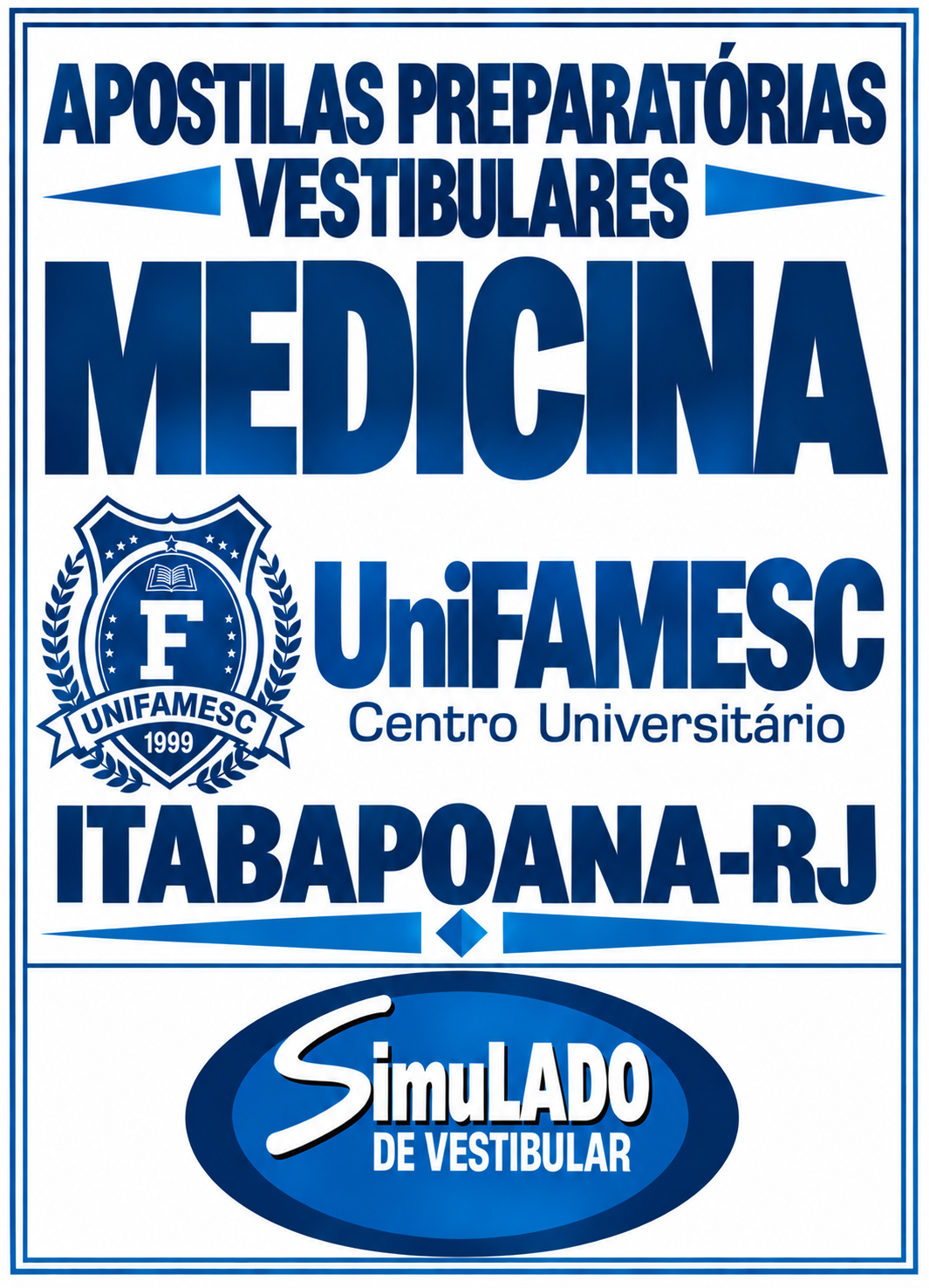 KIT 135 APOSTILAS VESTIBULAR "UNIFAMESC MEDICINA BOM JESUS DE ITABAPOANA-RJ 2027"! SÃO MAIS DE 126 MIL QUESTÕES (TESTES E DISCURSIVAS), PARA VOCÊ TREINAR E PRATICAR SEUS CONHECIMETOS, EM APOSTILAS COMPLETAS COM TEORIA APROFUNDADA, FICHAS RESUMO E EXERCÍCIOS COM GABARITOS E RESOLUÇÕES ! E INCLUI TAMBÉM, 4 PROVAS "UNIFAMESC MEDICINA BOM JESUS DE ITABAPOANA-RJ BANCA ECONRIO DE 2023-1 ATÉ 2026-1", COM GABARITOS.! E MAIS, 50 PROVAS "VESTIBULAR MEDICINA BANCA ECONRIO", COM GABARITOS, PARA VOCÊ TURBINAR SUA PREPARAÇÃO! E ALÉM DISSO, 4 APOSTILAS BÔNUS DO “ENEM”, COM 2 MIL QUESTÕES (EXERCÍCIOS TESTES), COM GABARITOS E RESOLUÇÕES! E, POR FIM, 1.450 LINKS DE VIDEOAULAS SELECIONADAS, COM DURAÇÃO DE 10 A 15 MINUTOS, COM TODOS OS CONTEÚDOS E MATÉRIAS! OBS: MATERIAL DIGITAL EM PDF! KIT UNIFAMESC MEDICINA BOM JESUS DE ITABAPOANA-RJ 2027.!