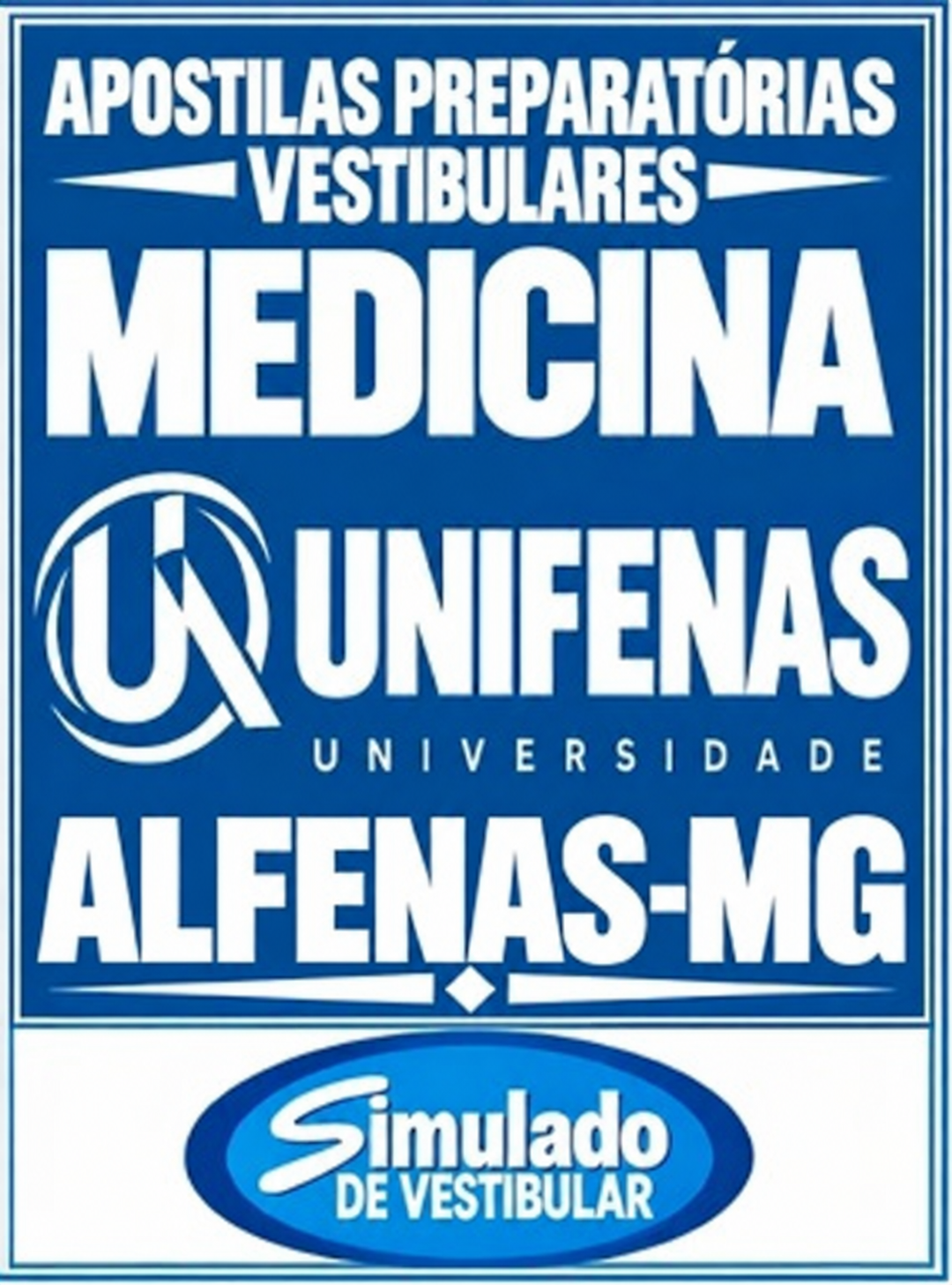 KIT 119 APOSTILAS PREPARATÓRIAS VESTIBULAR “UNIFENAS MEDICINA ALFENAS-MG 2027" ! SÃO MAIS DE 90 MIL QUESTÕES (TESTES E DISCURSIVAS), PARA VOCÊ TREINAR EM APOSTILAS COMPLETAS COM TEORIA APROFUNDADA, FICHAS RESUMOS E EXERCÍCIOS COM GABARITOS E RESOLUÇÕES! E TAMBÉM, 40 PROVAS "UNIFENAS MEDICINA BELO HORIZONTE-MG DE 2003-1 ATÉ 2026-1″, COM GABARITOS, PARA VOCÊ TREINAR E PRATICAR SEUS CONHECIMENTOS.! E MAIS, 4 APOSTILAS BÔNUS DO ENEM, COM 2 MIL QUESTÕES (TESTES), COM GABARITOS E RESOLUÇÕES! OBS: MATERIAL DIGITAL EM PDF.! KIT UNIFENAS MEDICINA ALFENAS-MG 2027.!